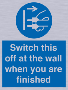 Switch this off at the wall when you are finished